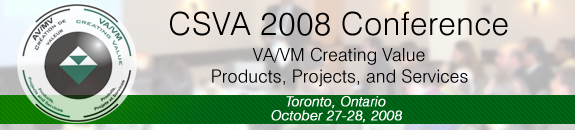 CSVA 2008 Conference VA/VM Creating Value; Products, Projects and Services